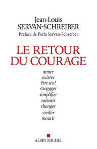 Title: Le Retour du courage, Author: Jean-Louis Servan-Schreiber