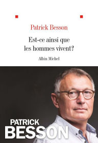 Title: Est-ce ainsi que les hommes vivent ?, Author: Patrick Besson