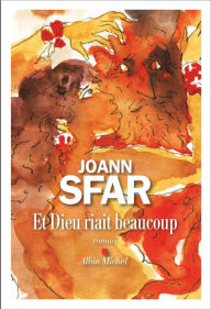 Title: Et Dieu riait beaucoup, Author: Joann Sfar