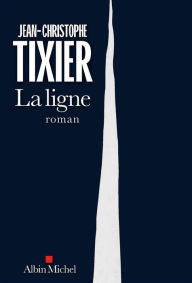 Title: La Ligne, Author: Jean-Christophe Tixier