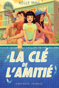 Title: Motel Calivista - tome 2 - La Clé de l'amitié, Author: Kelly Yang