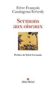 Title: Sermons aux oiseaux, Author: François Cassingena-Trevedy