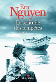 Title: La Solitude des tempêtes, Author: Eric Nguyen