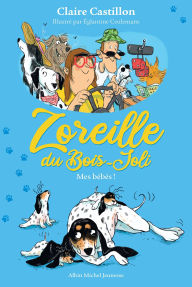 Title: Zoreille du Bois-Joli - tome 3 - Mes bébés !, Author: Claire Castillon