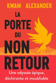 Title: La Porte du non-retour, Author: Kwame Alexander