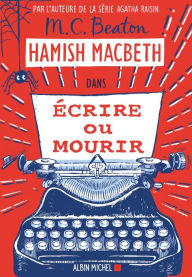 Title: Hamish Macbeth 20 - Ecrire ou mourir, Author: M. C. Beaton