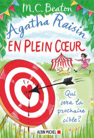 Title: Agatha Raisin enquête 34 - En plein coeur, Author: M. C. Beaton