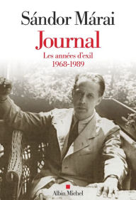 Title: Journal - volume 3: Les années d'exil 1968-1989, Author: Sándor Márai