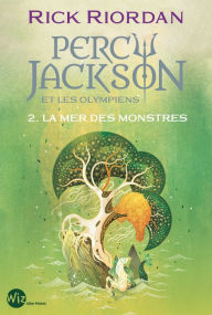 Title: Percy Jackson et les Olympiens - tome 2 - La Mer des monstres, Author: Rick Riordan