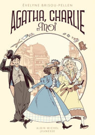 Title: Agatha Charlie et moi - tome 1, Author: Évelyne BRISOU-PELLEN