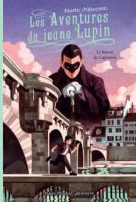 Title: Les Aventures du jeune Lupin - tome 3 - Le Retour de Cagliostro, Author: Marta Palazzesi