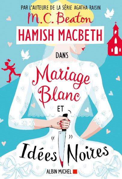 Hamish Macbeth 23 - Mariage blanc et idées noires