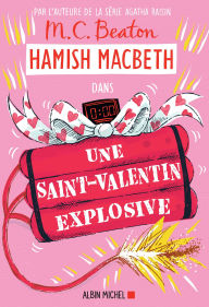Title: Hamish Macbeth 25 - Une Saint-Valentin explosive, Author: M. C. Beaton