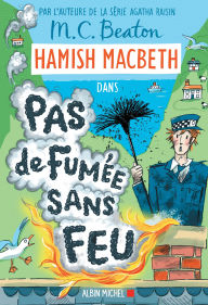 Title: Hamish Macbeth 26 - Pas de fumée sans feu, Author: M. C. Beaton