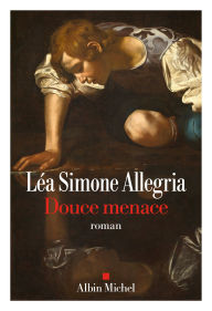 Title: Douce Menace, Author: Léa Simone Allegria