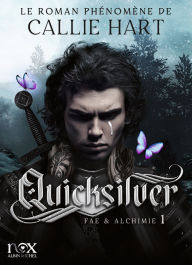 Title: Quicksilver - Fae & Alchimie - Tome 1: (édition française), Author: Callie Hart