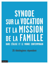 Title: Synode sur la vocation et la mission de la famille dans l'eglise: Dans l'Église et le monde contemporain, Author: Collectif