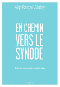 Title: En chemin vers le synode: Proposer une espérance aux familles, Author: Daniel AragÃn