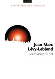 Title: Les couleurs du ciel, Author: Jean-Marc Lévy-Leblond