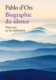 Title: Biographie du silence, Author: PABLO D'ORS