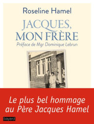 Title: Jacques, mon frère, Author: Roseline Hamel