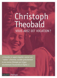 Title: Vous avez dit vocation ?, Author: Christoph Theobald