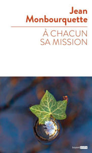 Title: A chacun sa mission, Author: Jean Monbourquette