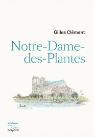 Title: Notre-Dame-des-Plantes, Author: Gilles Clement
