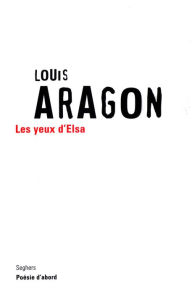 Title: Les yeux d'Elsa, Author: Louis ARAGON