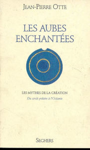 Title: Les Aubes enchantées, Author: Jean-Pierre OTTE