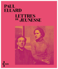 Title: Lettres de jeunesse, Author: Paul Eluard