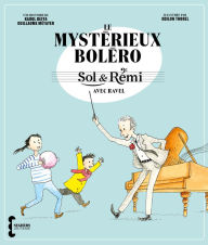 Title: Sol & Rémi - Le Mystérieux Boléro, Author: Karol Beffa