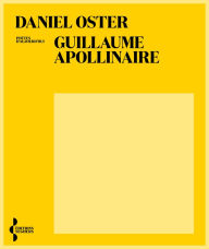 Title: Guillaume Apollinaire, Author: Daniel Oster