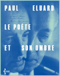 Title: Le poète et son ombre, Author: Paul Eluard