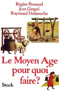 Title: Le Moyen-Age, pour quoi faire ?, Author: Pernoud-R
