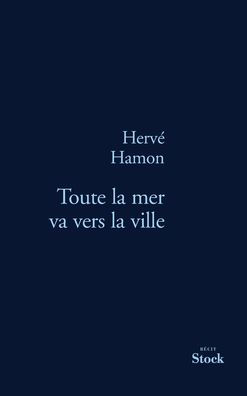 Toute La Mer Va Vers Ville