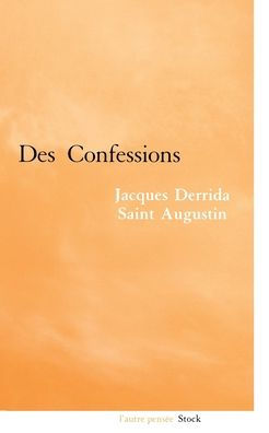 Derrida-Saint Augustin: des confessions