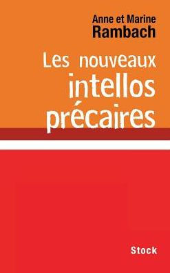 Les nouveaux intellos prï¿½caires
