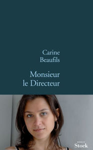 Title: Monsieur le Directeur, Author: Carine Beaufils