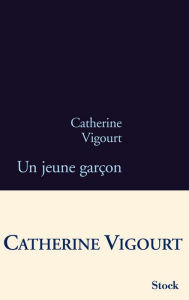 Title: Un jeune garçon, Author: Catherine Vigourt