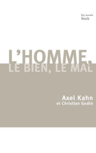 Title: L'homme, le bien, le mal, Author: Christian Godin