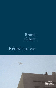 Title: Réussir sa vie, Author: Bruno Gibert