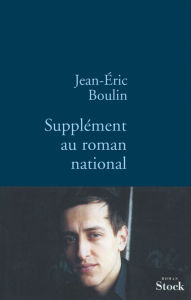 Title: Supplément au roman national, Author: Jean-Eric Boulin