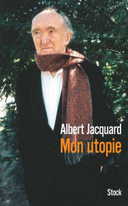 Title: Mon utopie, Author: Albert Jacquard