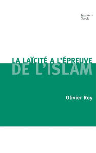 Title: La laïcité face à l'Islam, Author: Olivier Roy
