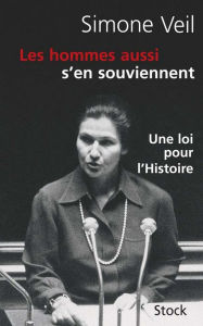 Title: Les hommes aussi s'en souviennent, Author: Simone Veil