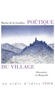 Title: Poétique du village: Rencontres en Margeride, Author: Martin de La Soudière