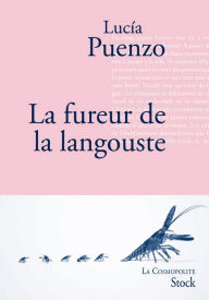 Title: La fureur de la langouste, Author: Lucia Puenzo