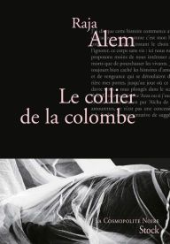 Title: Le collier de la colombe, Author: Raja Alem