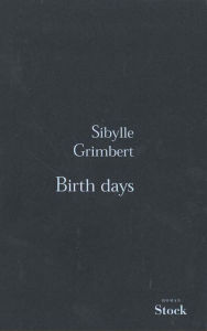 Title: Birth days, Author: Sibylle Grimbert